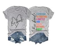 Everyone is Fighting A Battle You Know Nothing About Shirt, Be Kind Shirt Women Man Grey