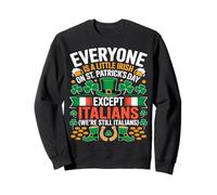 Everyone is Little Irish Funny St Patricks Day Leprechaun Sweatshirt