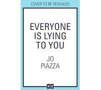 Everyone is Lying to You: The brand-new gripping domestic psychological suspense thriller for 2025!