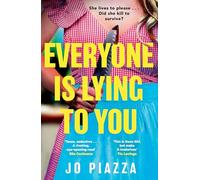 Everyone is Lying to You