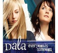 Everyone Is Someone by Dala (2011-01-25)