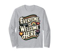 Everyone is Welcome Here Diversity Long Sleeve T-Shirt