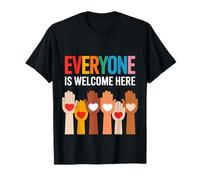 Everyone Is Welcome Here T-Shirt