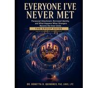 Everyone I've Never Met: Parasocial Attachment, Borrowed Identity, and What Happens When Strangers Become the Inner Circle: The Group Guide