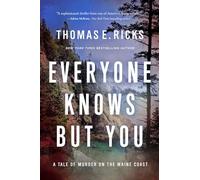 Everyone Knows But You: A Tale of Murder on the Maine Coast (A Ryan Tapia Novel)