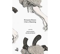 Everyone Knows I am a Haunting