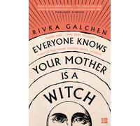 Everyone Knows Your Mother is a Witch