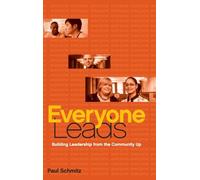 Everyone Leads: Building Leadership from the Community Up