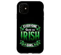 Everyone Loves An Irish Girl St Patricks Day Case for iPhone 11