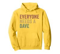 Everyone Needs A Dave Pullover Hoodie