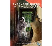 Everyone Needs a Fall Guy