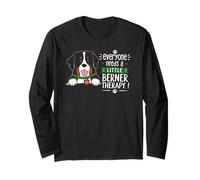 Everyone Needs A Little Berner Therapy - Bernese Mountain Long Sleeve T-Shirt
