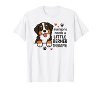 Everyone Needs A Little Berner Therapy - Bernese Mountain T-Shirt