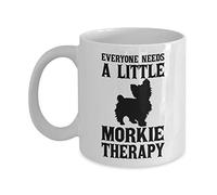 Everyone Needs A Little Morkie Therapy Mug, White - Unique Gifts