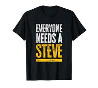 Everyone Needs a Steve T-Shirt