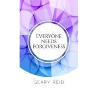 Everyone Needs Forgiveness: The first step to living a fuller, more peaceful life is to forgive.