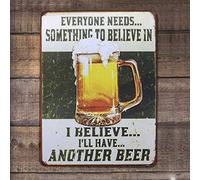 Everyone Needs Something to Believe in I Believe I'll Have Another Beer Metal Retro Tin Sign, Fun Saying Poster Antique Plaque Kitchen Bar Pub Home Art Wall Decor Gift 8x12 Inch