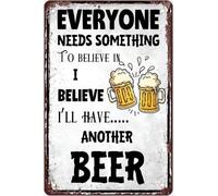 Everyone Needs Something To Believe In I I'Ll Have Another Beer Bar Signs Decor For Home Man Cave Funny Pubs Wall Plaque Gift Women 6x8 Inch