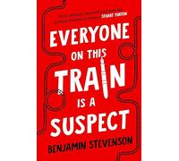 Everyone On This Train Is A Suspect