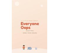 Everyone Oops: Mistakes, Honesty, Being OK