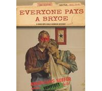 Everyone Pays A Bryce: A Mod RPG Horror Mystery