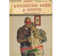 Everyone Pays A Bryce: A Mod RPG Horror Mystery