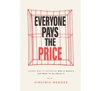 Everyone Pays the Price: Gender bias in childhood, why it matters and what to do about it.