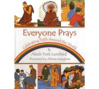 Everyone Prays: Celebrating Faith Around the World