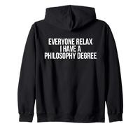 Everyone Relax I Have A Philosophy Degree Zip Hoodie