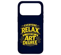 Everyone Relax I Have an Art Degree Artist School Humor Joke Case for iPhone 17 Pro Max