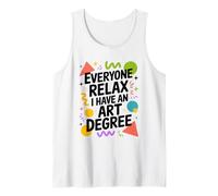 Everyone Relax I Have an Art Degree, Painting Painter Tank Top