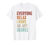 Everyone Relax I Have an Art Degree Retro Funny Art Teacher Value Graphic T-Shirt, Men, White, S