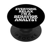 Everyone Relax I’m a Behavior Analyst Retro ABA Therapist PopSockets Adhesive PopGrip