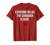 Everyone Relax The Canadian is Here Red Maple Leaf T-Shirt