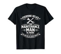 Everyone Relax The Maintenance Man is Here Proud Worker T-Shirt