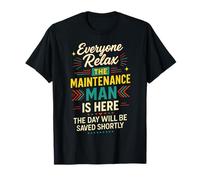 Everyone Relax The Maintenance Man - Skilled Worker Tools T-Shirt