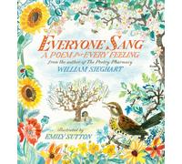 Everyone Sang: A Poem for Every Feeling : A beautiful anthology of 100+ poems for every mood - collected by the bestselling creator of The Poetry Pharmacy