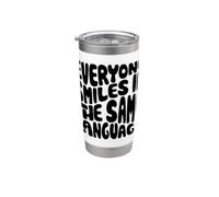 Everyone Smiles in the Same Language Word Art Stainless Steel Insulated Tumbler
