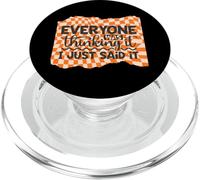 Everyone Thinking Spoken Out Loud Humor Quote Graphic PopSockets PopGrip for MagSafe