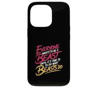Everyone Wants To Be A Beast Until It's Time To Act - Case for iPhone 13 Pro