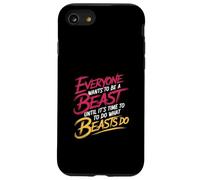 Everyone Wants To Be A Beast Until It's Time To Act - Case for iPhone SE (2020) / 7/8