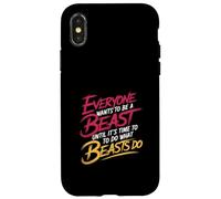 Everyone Wants To Be A Beast Until It's Time To Act - Case for iPhone X/XS
