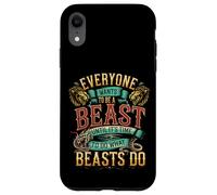 Everyone Wants To Be A Beast Until It's Time To Act - Case for iPhone XR