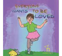 Everyone Wants To Be Loved: A book about gender identity and acceptance
