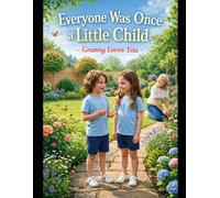 Everyone Was Once a Little Child