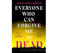 Everyone Who Can Forgive Me is Dead – A gripping psychological thriller with a jaw-dropping twist (Note: author not provided, so omitted from the title.)