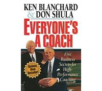 Everyone's a Coach: Five Business Secrets for High Performance Coaching by Don Shula (1996-06-29)