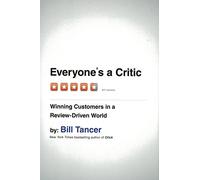 Everyone's A Critic: Winning Customers in a Review-Driven World