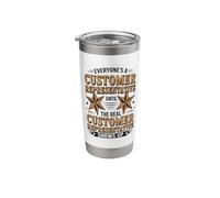 Everyone's A Customer Representative Until The Real Shows Up Stainless Steel Insulated Tumbler