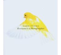 Everyone's A Photographer by Horse Stories [Music CD]